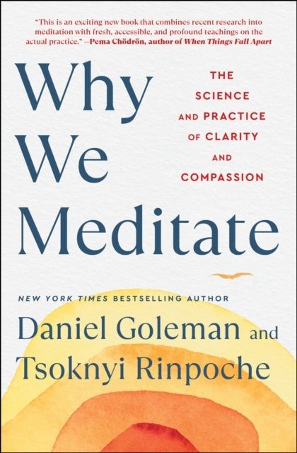 Why We Meditatethe Science and Practice of Clarity and Compa