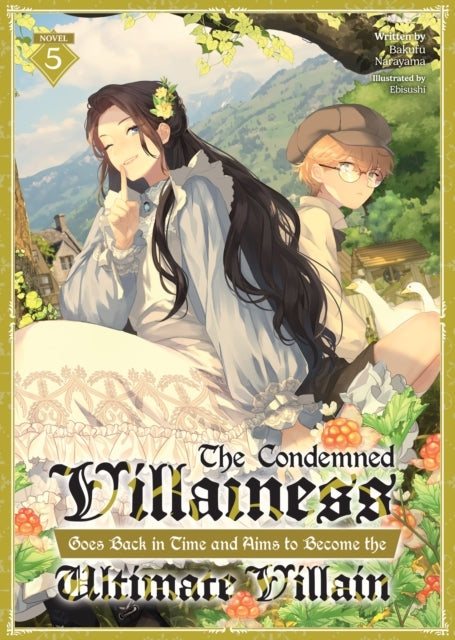 The Condemned Villainess Goes Back in Time and Aims to Becom