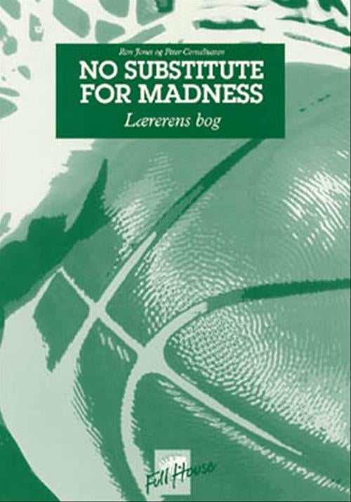No Substitute for Madness