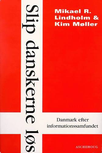 Slip danskerne løs