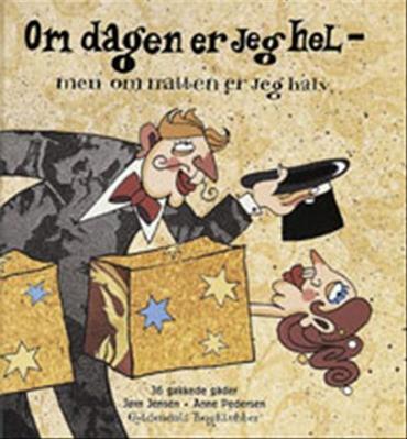 Om dagen er jeg hel