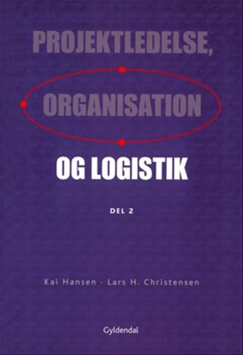 Projektledelse, organisation og logistik, del 2