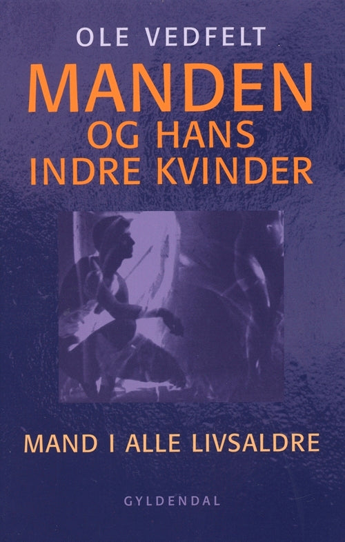 Manden og hans indre kvinder