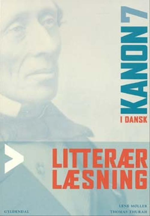 Kanon i dansk 7. Litterær læsning