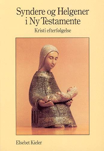 Syndere og helgener i Ny Testamente. Kristi efterfølgelse