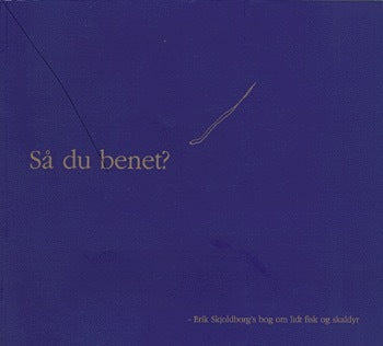 Så du benet?