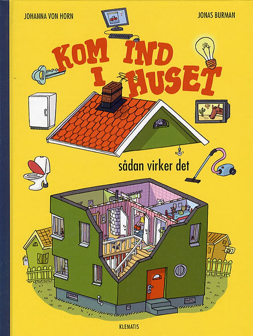 Kom ind i huset