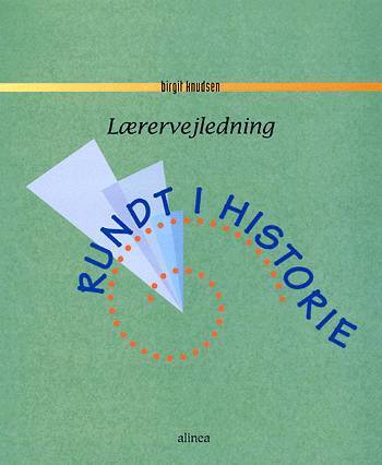 Rundt i historie, Lærervejledning