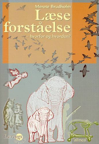 Læseforståelse - hvorfor og hvordan