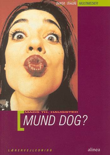 Mund dog?