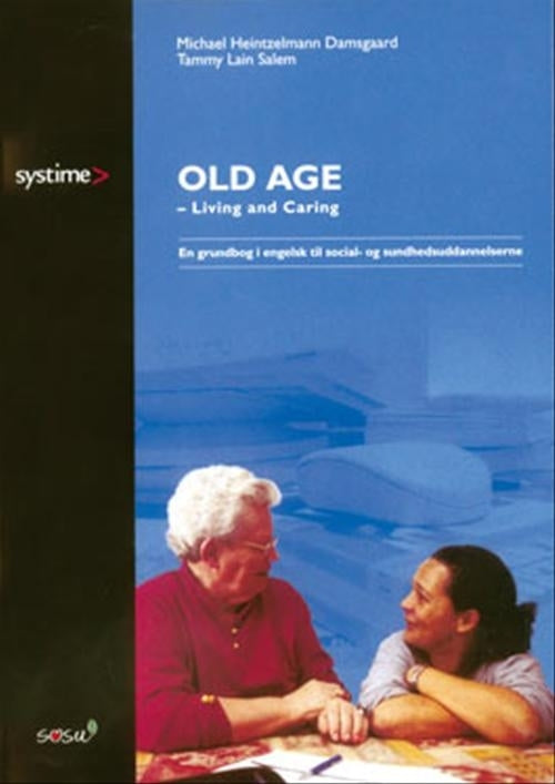 Old Age - Living and Caring