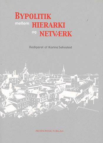 Bypolitik - mellem hierarki og netværk