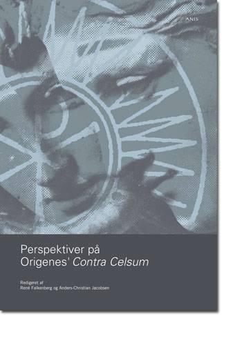 Perspektiver på Origenes´ Contra Celsum