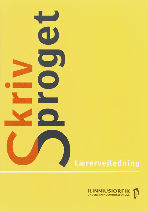 Skriv sproget - elev-vendebog - grammatik Skriv sproget - elev-vendebog - skrivedel