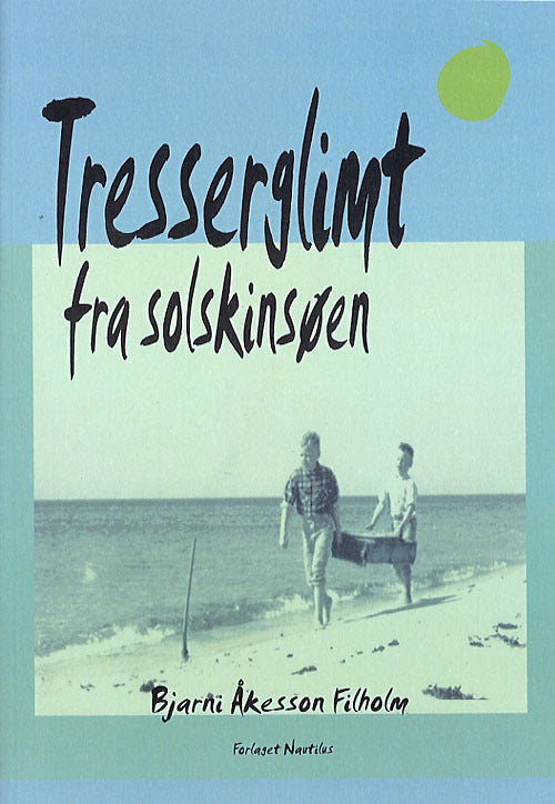 Tresserglimt fra Solskinsøen