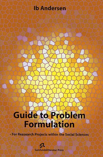 Guide to problem formulation - for research projects within the social sciences