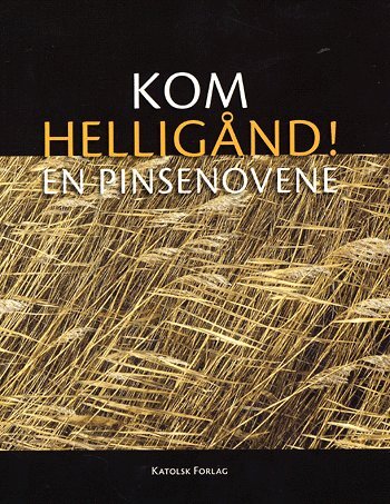 Kom helligånd!