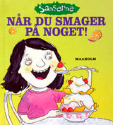Når du smager på noget!