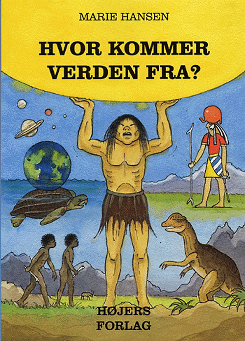 Hvor kommer verden fra ?
