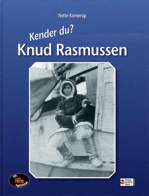 Kender du? Knud Rasmussen