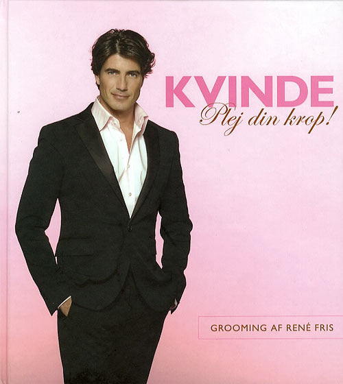 Kvinde - plej din krop!