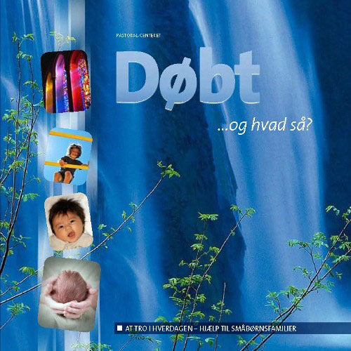 Døbt - og hvad så?