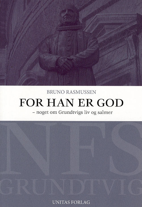 For han er god