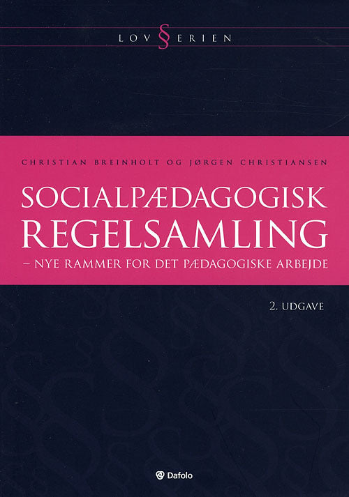 Socialpædagogisk regelsamling - nye rammer for det pædagogiske arbejde