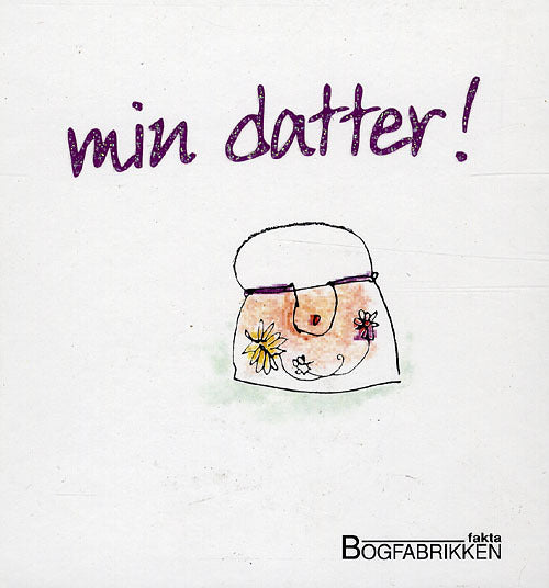 Min datter!