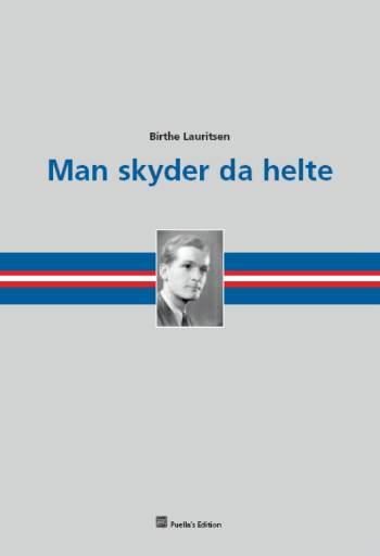 Man skyder da helte