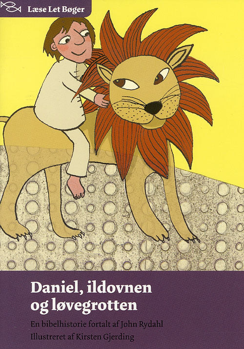 Daniel, ildovnen og løvegrotten