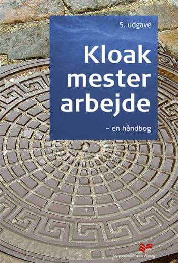 Kloakmesterarbejde - en håndbog