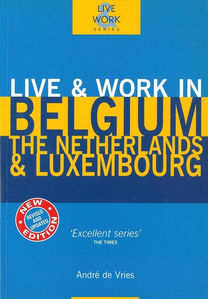 Live & Work in Belgium, The Netherlands & Luxembourg