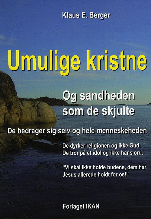 Umulige kristne og sandheden som de skjulte