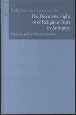 The Discursive Fight over Religious Texts in Antiquity