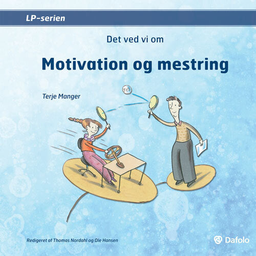 Det ved vi om motivation og mestring