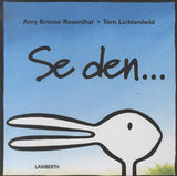 Se den...