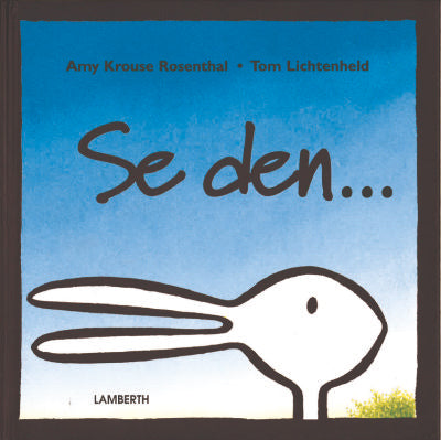 Se den...