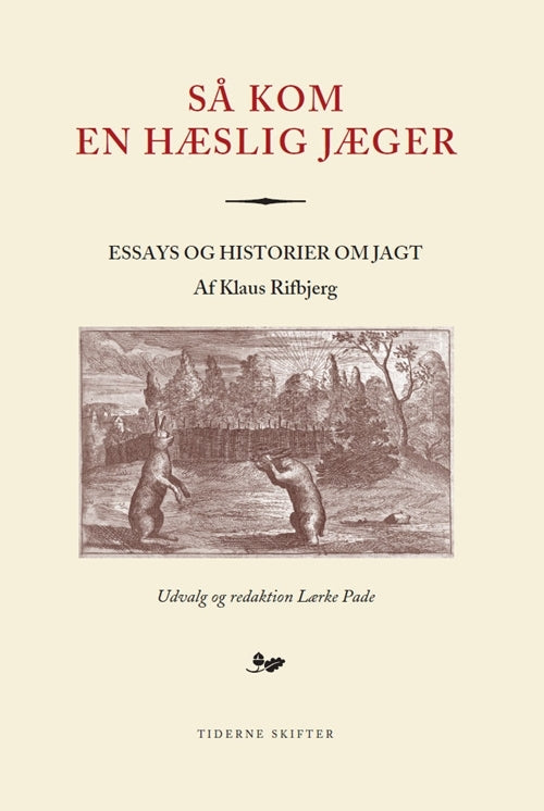 Så kom en hæslig jæger