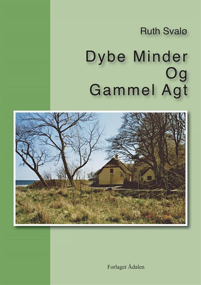 Dybe Minder Og Gammel Agt