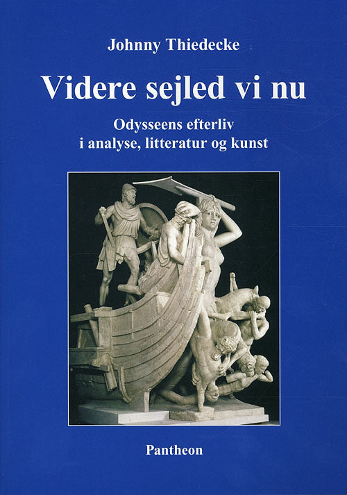 Videre sejled vi nu