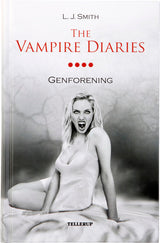 The Vampire Diaries #4 Genforening