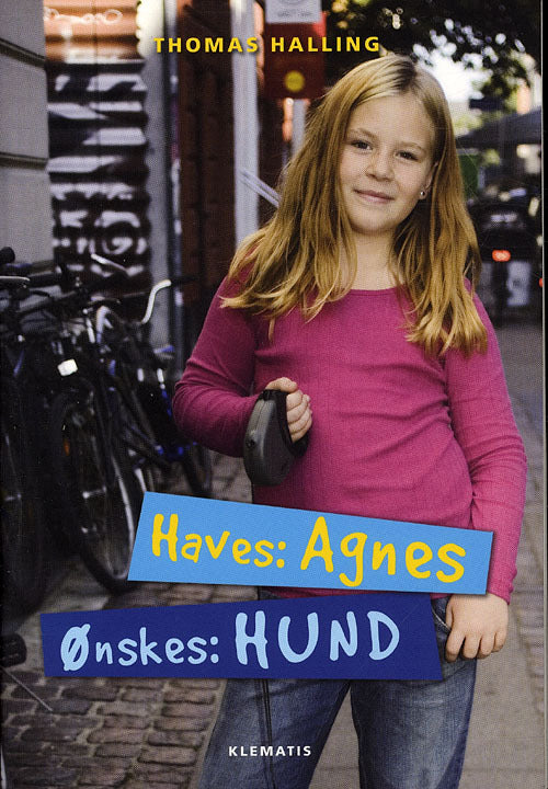 Haves: Agnes, Ønskes: Hund