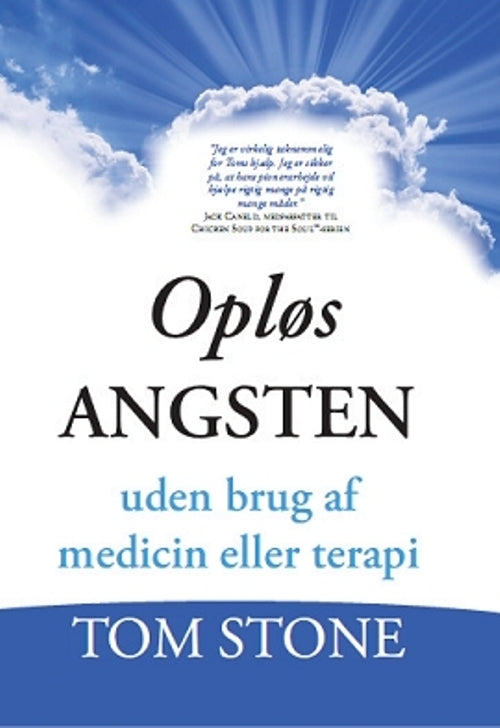Opløs angsten uden brug af medicin eller terapi