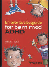 En overlevelsesguide for børn med ADHD