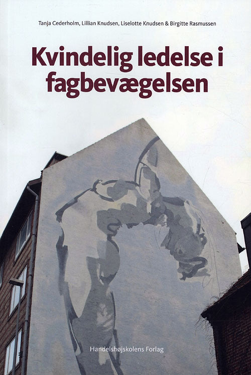 Kvindelig ledelse i fagbevægelsen