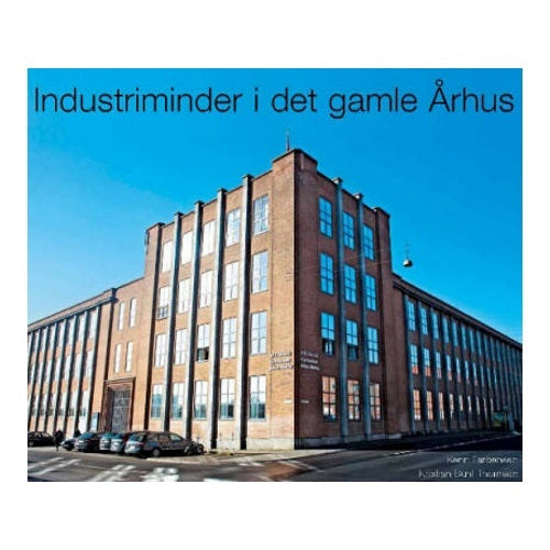 Industriminder i det gamle Århus