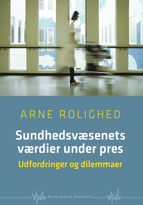 Sundhedsvæsenets værdier under pres