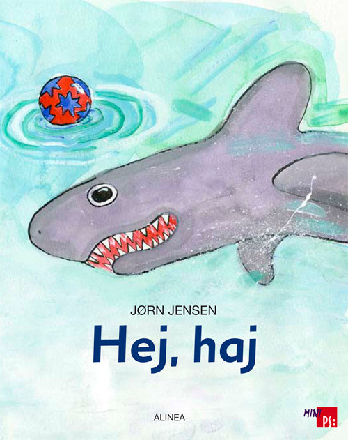 Mini PS, Hej, haj