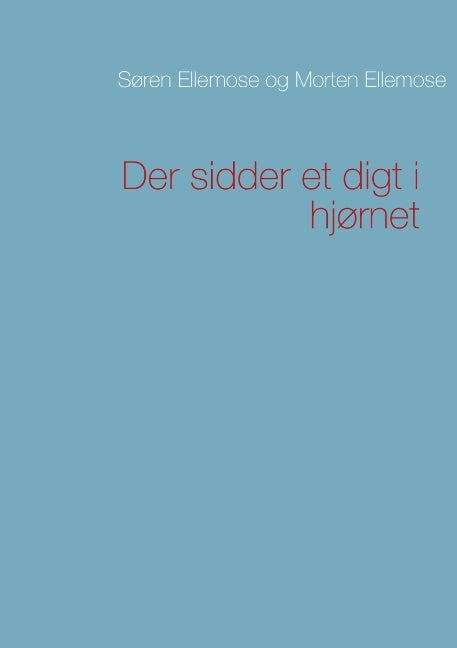 Der sidder et digt i hjørnet